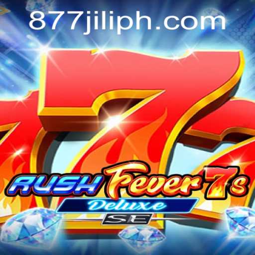 Explore the Thrilling World of RushFever7sDeluxeSE: A Deep Dive into the Game with 877JILI